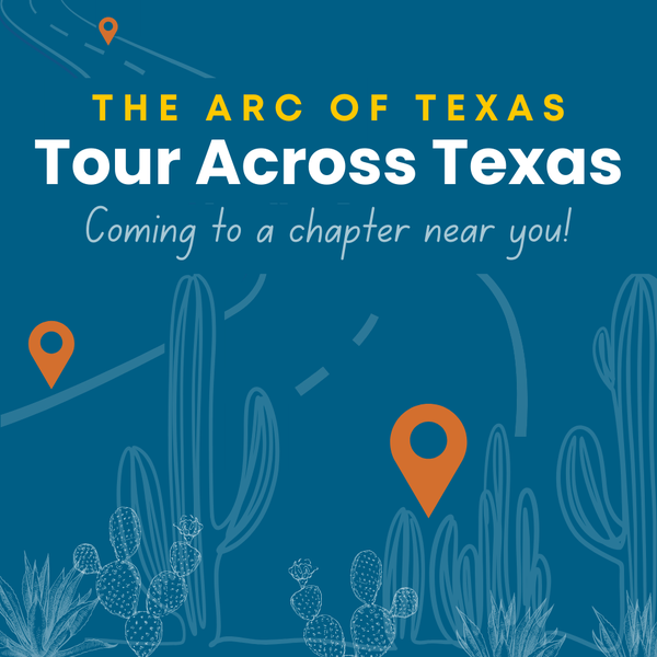 The Arc of Texas Tour Across Texas logo says "Coming to a chapter near you!" and has illustrations of cacti and location markers along a winding road.