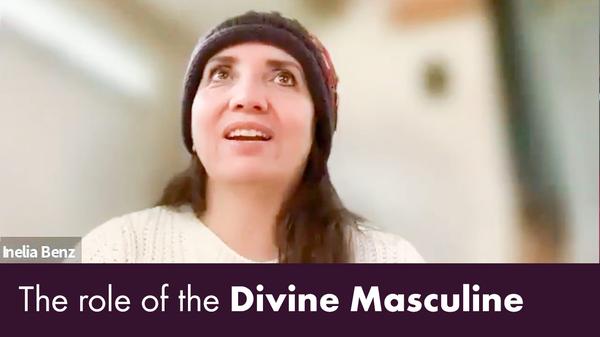 Daily Shorts - The Role of the Divine Masculine
