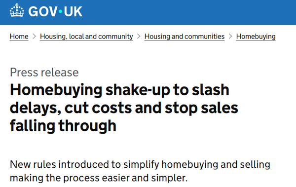 GOV.UK announcement: Homebuying shake-up to slash delays, cut costs and stop sales falling through