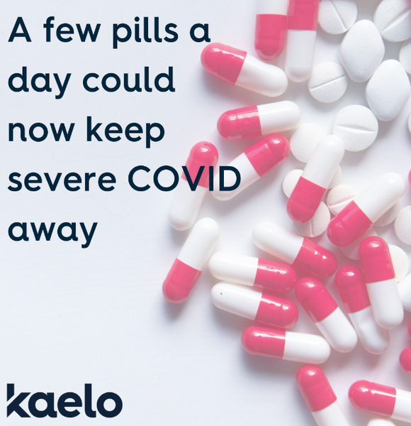 A few pills a day could now keep severe COVID away