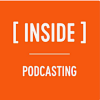 Inside Podcasting podcast