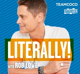 Literally with Rob Lowe podcast