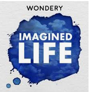 Podcast Review: Imagined Life