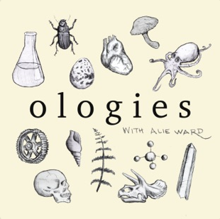 Ologies Podcast