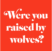 Were You Raised by Wolves? podcast