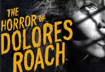 Horrors of Dolores Roach Podcast