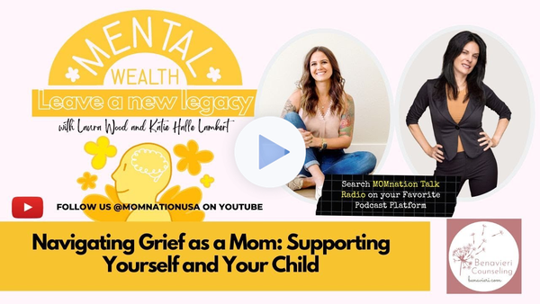 Navigating Grief as a Mom: Supporting Yourself and Your Child