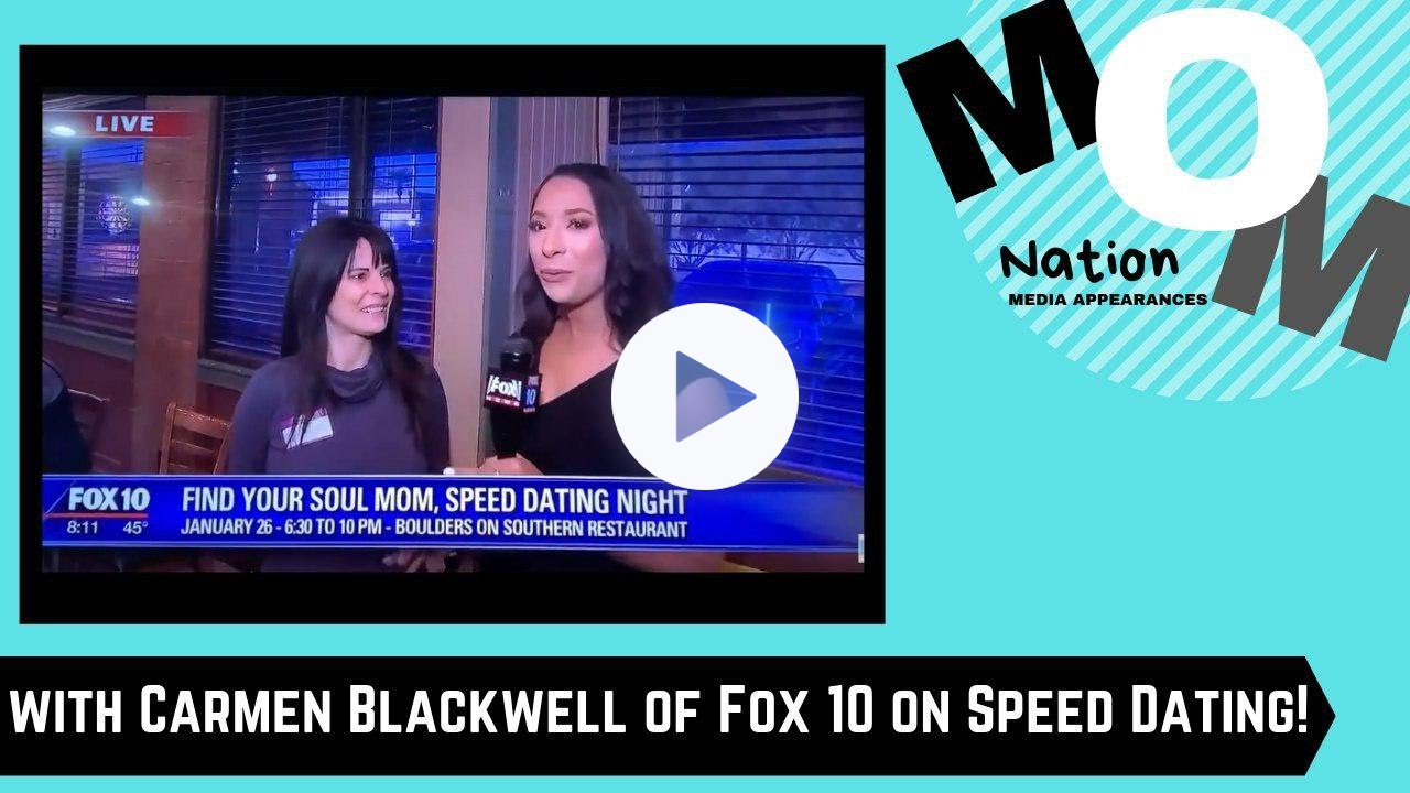 It's Katie Halle Lambert and MOMnation with Carmen Blackwell of Fox 10 on Speed Dating!