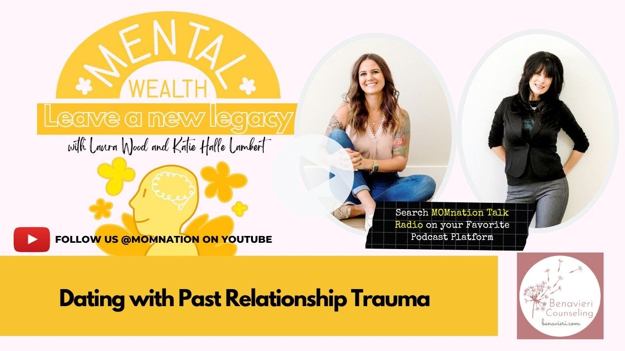 Dating with Past Relationship Trauma