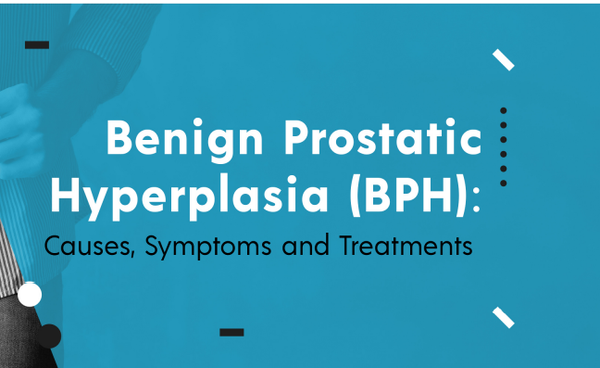 BPH - Benign Prostatic Hyperplasia