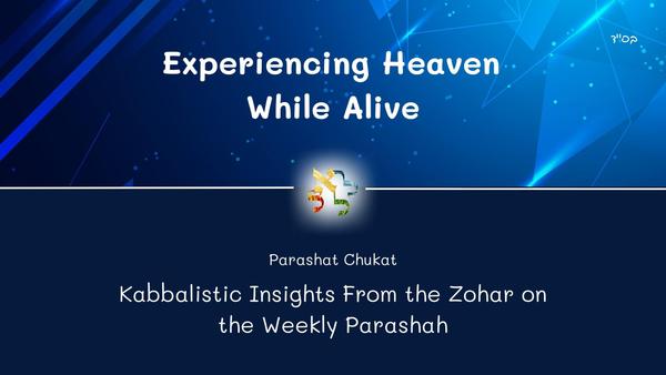 Experiencing Heaven While Alive