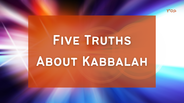 5 truths about kabbalah