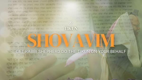 Complete
Shovavim Tikun Here