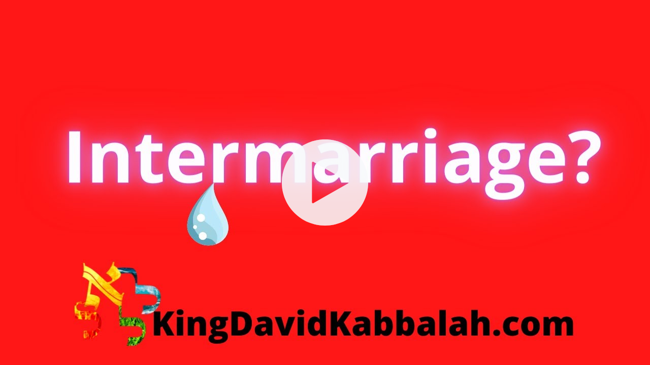 What about intermarriage between Jews and non Jews?