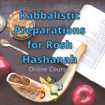 Kabbalistic preparation for Rosh Hashana