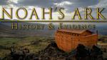 Noah's Ark: History & Evidence