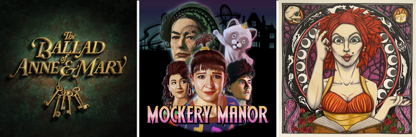 Three pieces of cover art including "The Balad of Anne & Mary", "Mockery Manor", and "Madame Magenta"