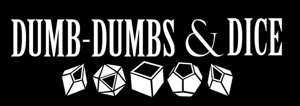 White text reading "Dumb-Dumbs & Dice" with five dice underneath