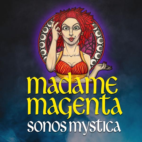 Image of Madame Magenta, an animated woman with red hair surrounded by mist in a mystical stance, the words "Madame Magenta Sonos
Mystica" underneath