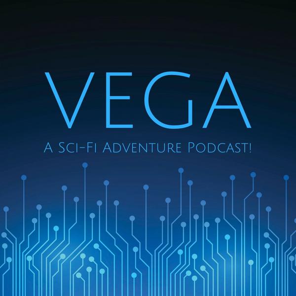 The words Vega: A Sci-Fi Adventure Podcast in blue against an electrical board pattern on a navy background