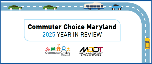 commuter choice maryland annual report banner with a cartoon road and cars. title says commuter choice maryland 2025 year in review. includes ccm and
mdot logos.