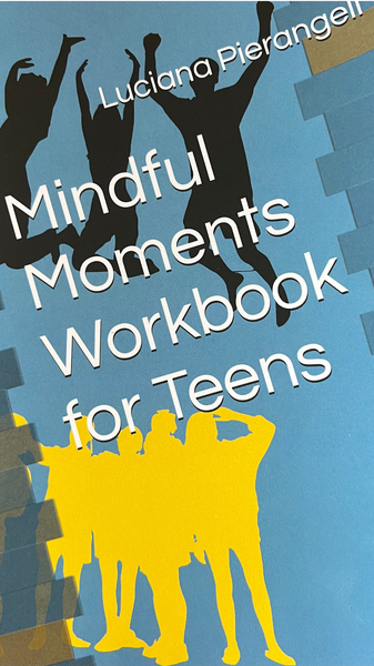Mindful Moments Workbook for Teens