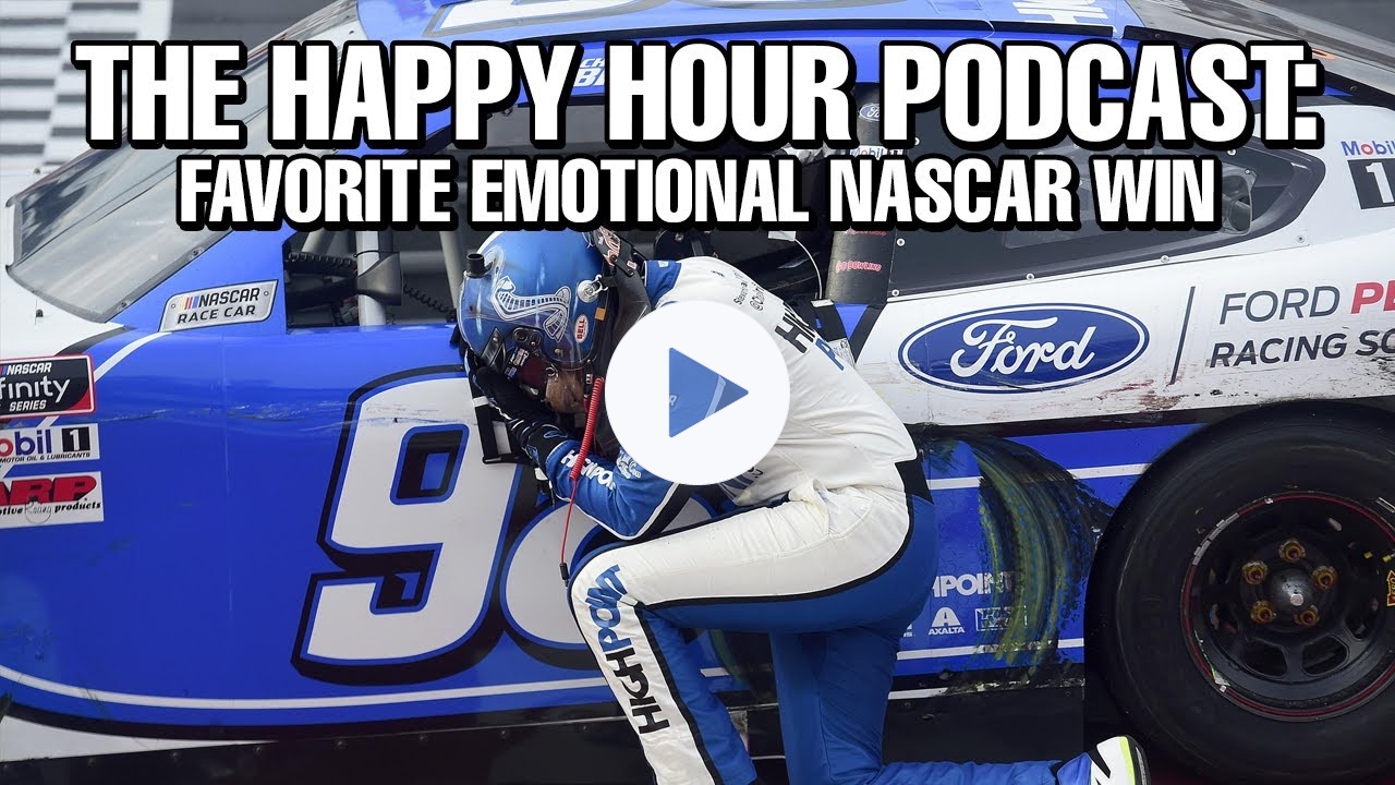 The Happy Hour Podcast: Favorite Emotional NASCAR Wins