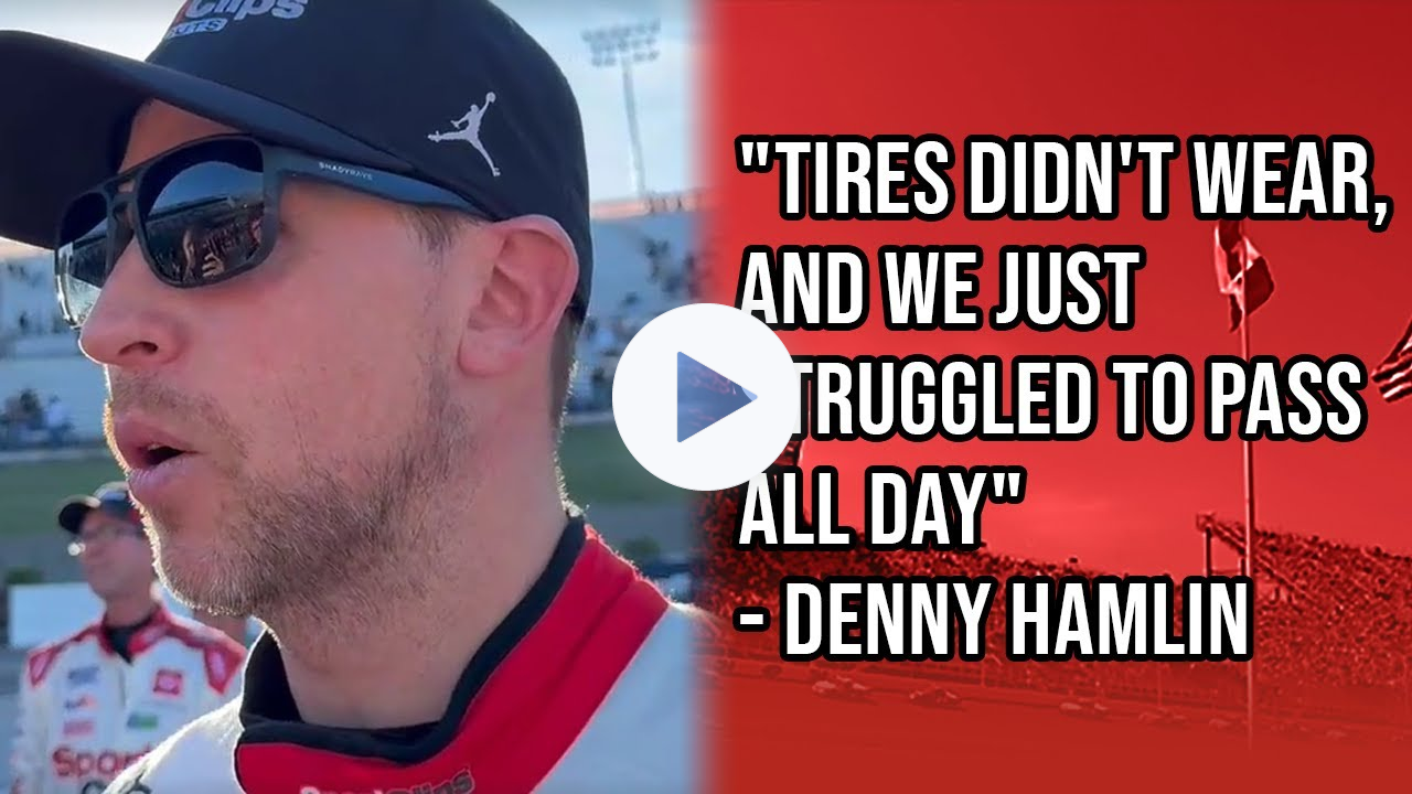 Denny Hamlin On The Race At Martinsville: "Tires Didn't Wear, And We Just Struggled To Pass All Day"