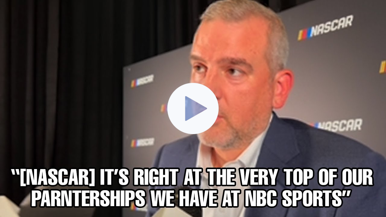 NBC Sports President Rick Cordella Shares NASCAR is "Right At The Very Top Of Our Partnerships"