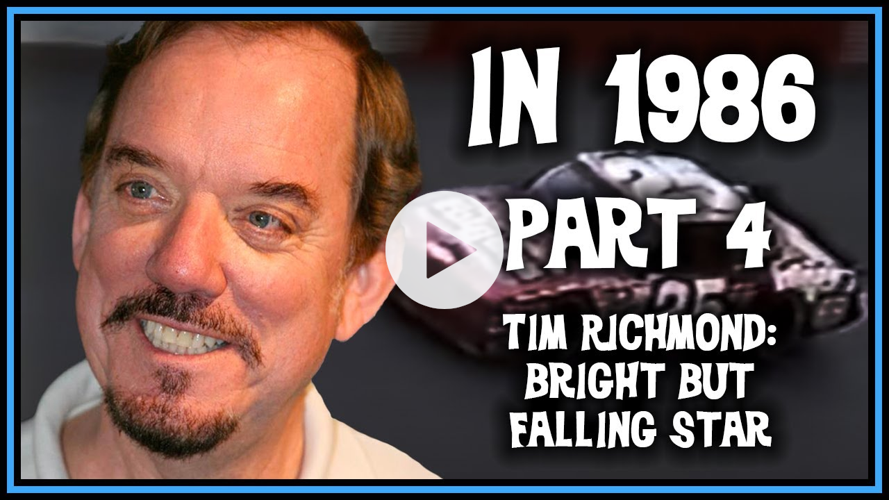 In 1986: Part 4 - Tim Richmond: Bright But Falling Star with Steve Waid and Jared Haas