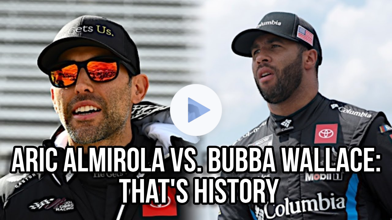 Aric Almirola Vs. Bubba Wallace: That's History