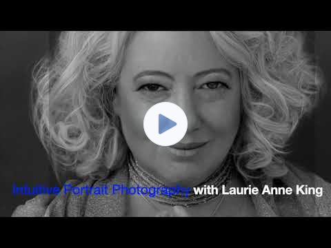 Intuitive Portrait Photography with Laurie Anne King