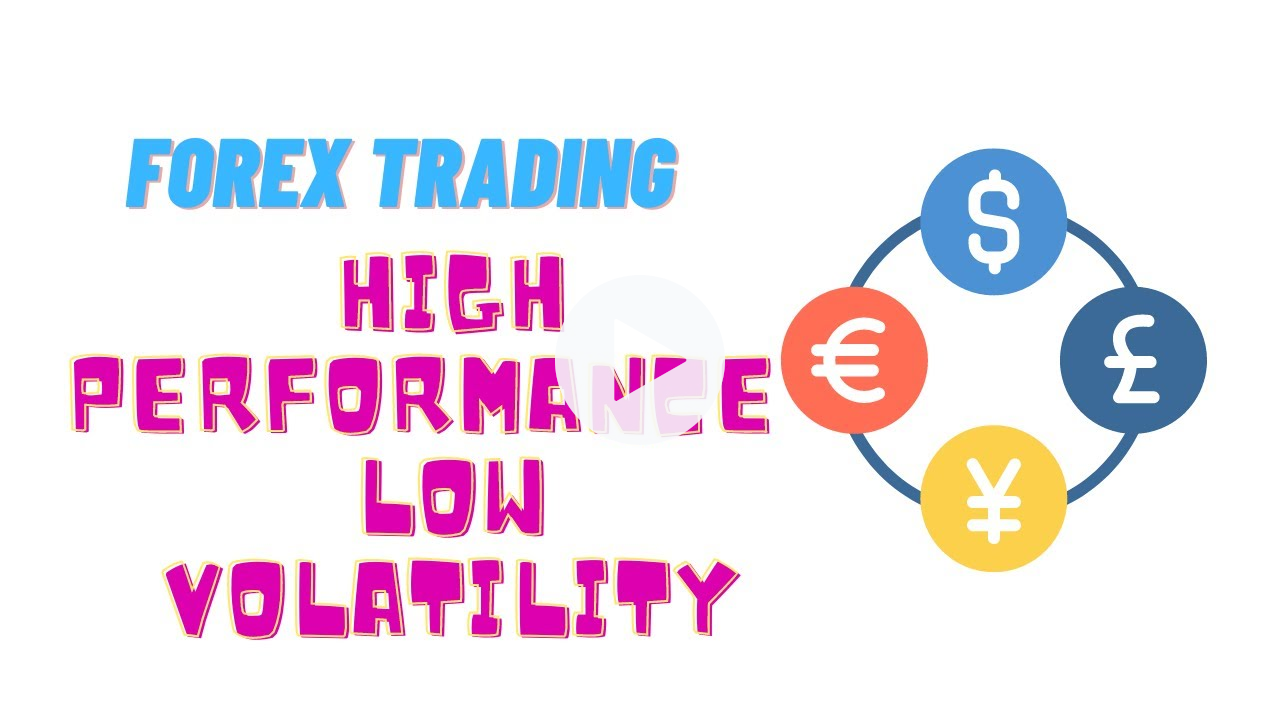 forex trading strategies 2022 with high performance low volatility