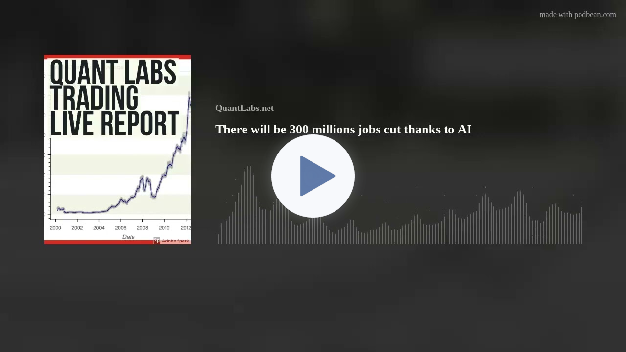 There will be 300 millions jobs cut thanks to AI