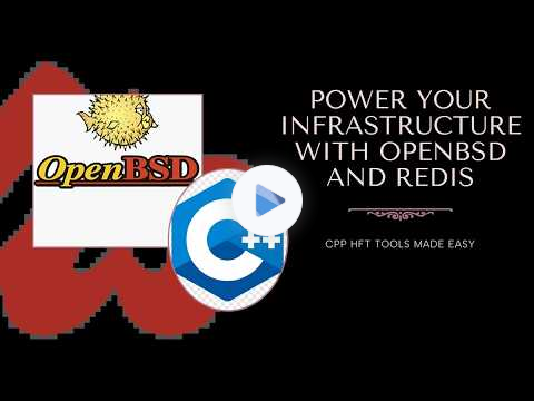 C++ HFT tools like Redis and OpenBSD open source for infrastructure