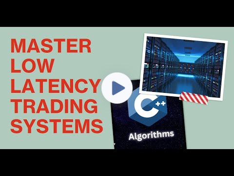 Low Latency Trading Systems: An Overview C++ for HFT FREE Ebook