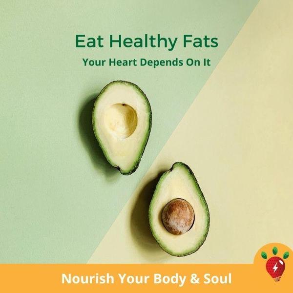 Eat Healthy Fats for Heart Health