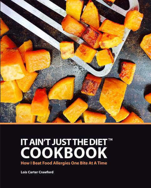 It Ain't Just The Diet Cookbook Available on Amazon