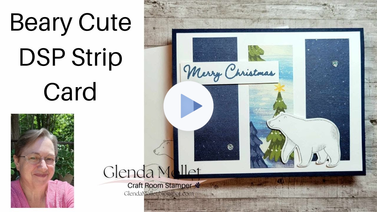 Week 2 - 12 Weeks Of Christmas - September 26, 2023 - Beary Cute DSP Card