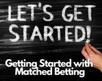 matched betting getting started