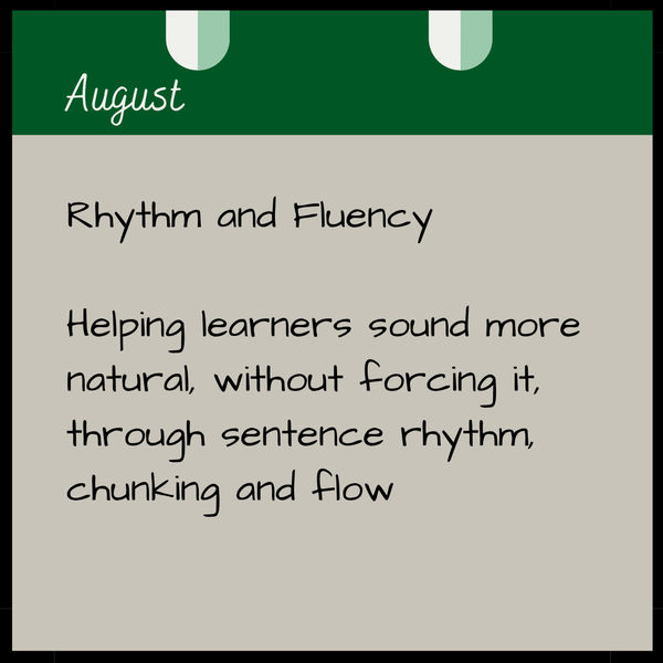 February  What actually matters in pronunciation (and what can wait).   Prioritising intelligibility over perfection. Deciding what’s worth teaching and when.