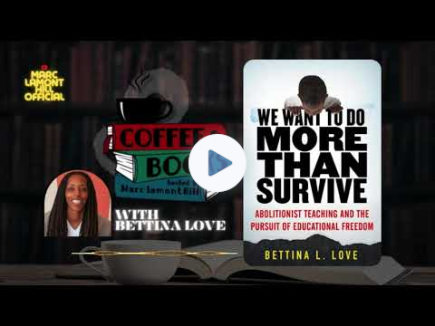 Coffee & Books Ep.14 | "We Want to Do More Than Survive" by Bettina Love