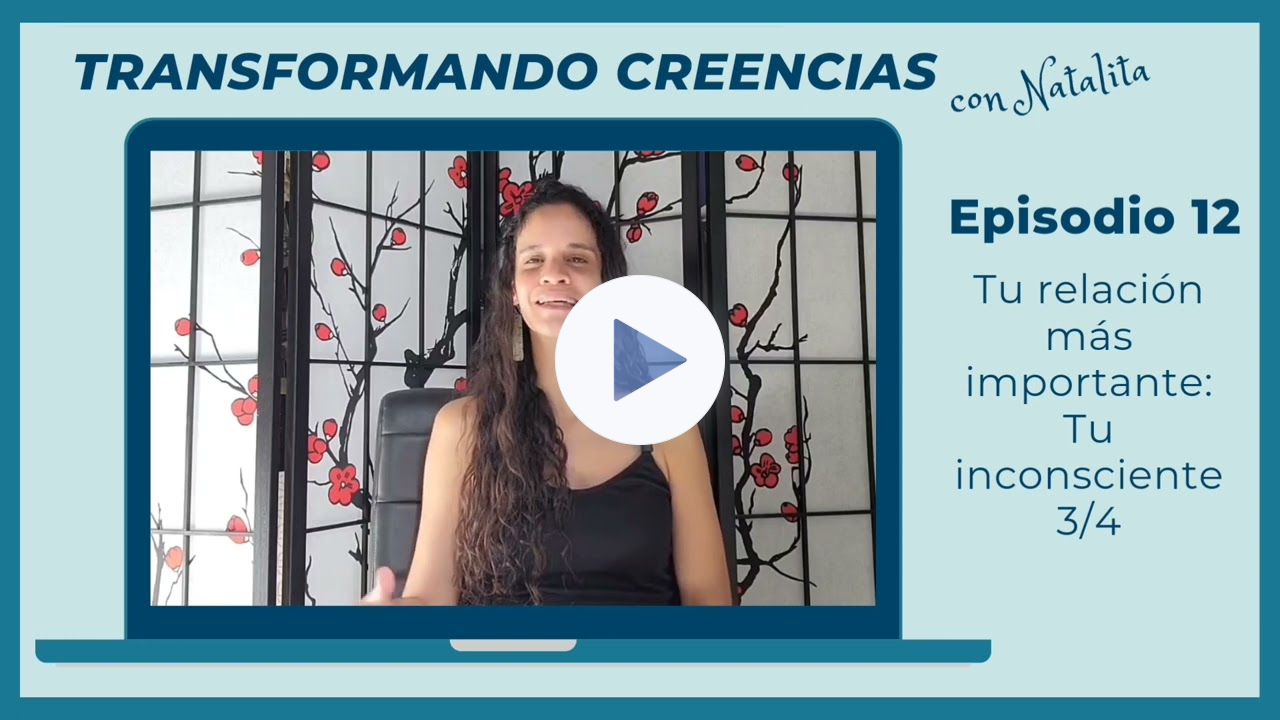 12 - Tu relación más importante: Tu inconsciente 3/4