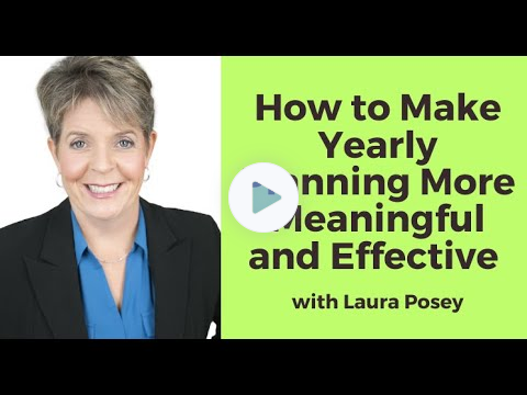 How to Make Yearly Planning More Meaningful and Effective with Laura Posey