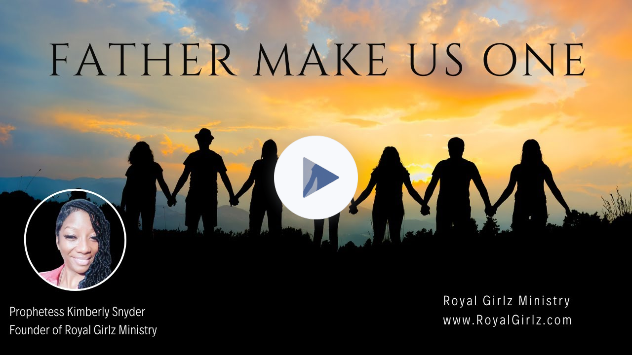 Royal Girlz Ministry - Father Make Us One