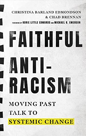 Faithful Antiracism: Moving Past Talk to Systemic Change