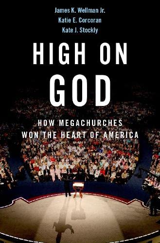 High on God: How Megachurches Won the Heart of America