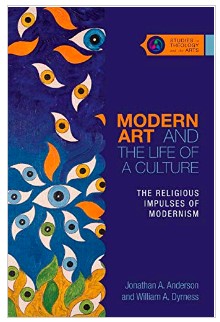 Modern Art and the Life of a Culture: The Religious Impulses of Modernism