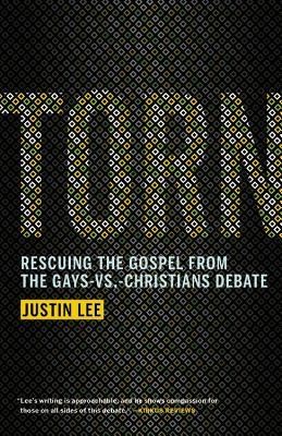 Torn: Rescuing the Gospel from the Gays-vs.-Christians Debate