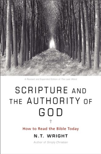 Scripture and the Authority of God: How to Read the Bible Today